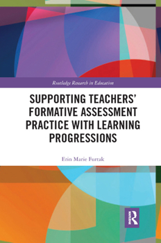 Paperback Supporting Teachers' Formative Assessment Practice with Learning Progressions Book