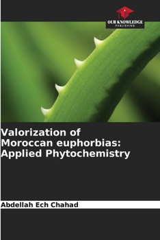 Paperback Valorization of Moroccan euphorbias: Applied Phytochemistry Book