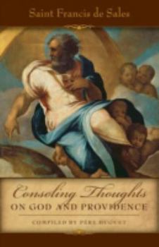 Paperback Consoling Thoughts of St. Francis de Sales On God and Providence Book