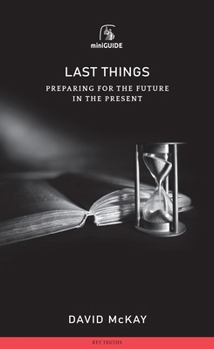 Paperback Last Things: Preparing for the Future in the Present Book