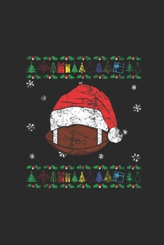Ugly Christmas Football: Dotted Bullet Notebook (6" x 9" - 120 pages) ~ Christmas Themed Notebook for Daily Journal, Diary, and Gift