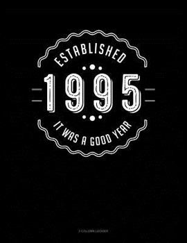 Paperback Established 1995 It Was a Good Year: 3 Column Ledger Book