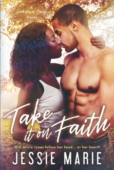 Take It on Faith : A Friends-To-Lovers, Second Chance Romance