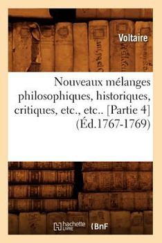 Nouveaux Ma(c)Langes Philosophiques, Historiques, Critiques, Etc., Etc.. [Partie 4] (A0/00d.1767-1769)