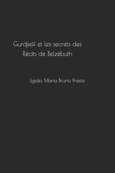 Paperback Gurdjieff et les secrets des Récits de Belzébuth [French] Book