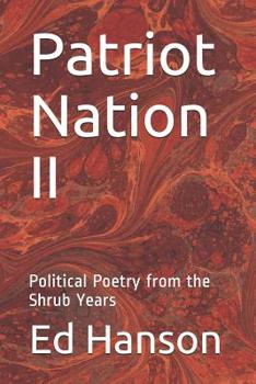 Paperback Patriot Nation II: Political Poetry from the Shrub Years Book