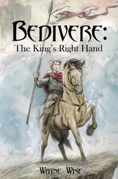 Paperback Bedivere: The King's Right Hand Book