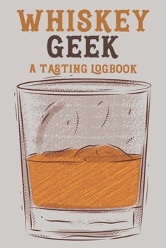 Paperback Whiskey Geek a Tasting Logbook: Sampling Record Book