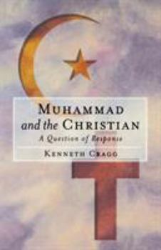 Paperback Muhammad and the Christian: A Question of Response Book