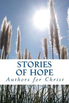 Paperback Stories Of Hope: Powerful Testimonies of Encouragement Book