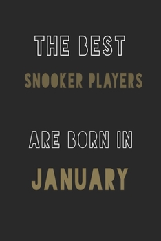 Paperback The Best Snooker players are Born in January journal: 6*9 Lined Diary Notebook, Journal or Planner and Gift with 120 pages Book