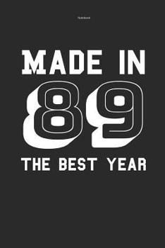Paperback Notebook Made in 89 the Best Year Book