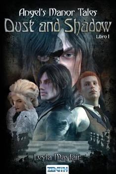 Paperback Dust and Shadow: Angel's Manor Tales - Libro I [Italian] Book