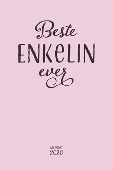 Beste Enkelin ever Kalender 2020: Wochenplaner Monatsplaner Jahresplaner und Notizbuch in einem I Geschenk für Enkel Enkelkinder Enkeltöchter I ... 110 Seiten für das Jahr 2020 (German Edition)