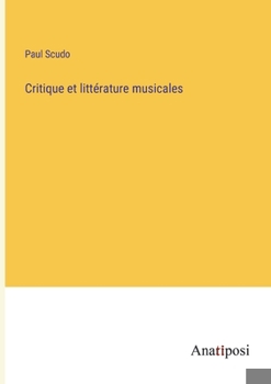 Paperback Critique et littérature musicales [French] Book