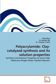 Paperback Polyacrylamide: Clay-catalyzed synthesis and its solution properties Book