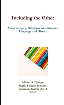 Paperback Including the Other: Acknowledging Difference in Education, Language and History Book