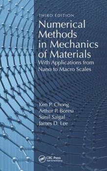 Hardcover Numerical Methods in Mechanics of Materials: With Applications from Nano to Macro Scales Book