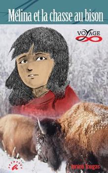 Paperback Mélina et la chasse au bison [French] Book
