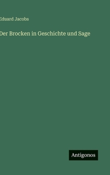 Hardcover Der Brocken in Geschichte und Sage [German] Book