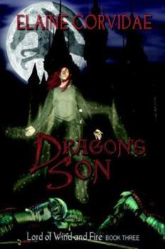 Dragon's Son - Book #3 of the Lord of Wind and Fire