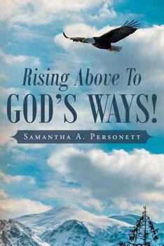 Paperback Rising Above To God's Ways! Book