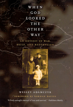 Paperback When God Looked the Other Way: An Odyssey of War, Exile, and Redemption Book