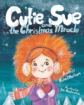 Paperback Cutie Sue and the Christmas Miracle: A Heartwarming and Magical Children's Book