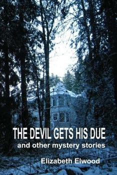 Paperback The Devil Gets His Due and Other Mystery Stories Book