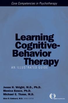 Paperback Learning Cognitive-Behavior Therapy: An Illustrated Guide [With DVD] Book