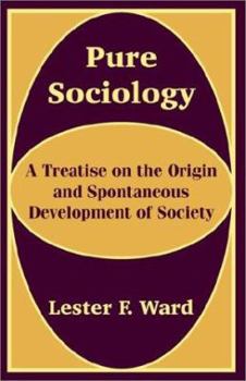 Paperback Pure Sociology: A Treatise on the Origin and Spontaneous Development of Society Book