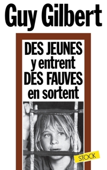 Paperback Des Jeunes y entrent, des fauves en sortent [French] Book