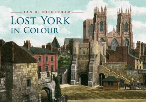 Paperback Lost York in Colour Book