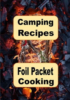 Paperback Camping Recipes: Foil Packet Cooking Book