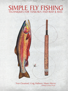 Paperback Simple Fly Fishing: Techniques for Tenkara and Rod & Reel Book