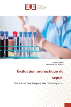 Évaluation pronostique du sepsis (French Edition)