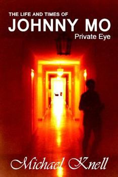 Paperback The Life and Times of JOHNNY MO Private Eye Book