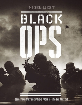 Hardcover Black Ops: Secret Military Operations from 1914 to the Present Book