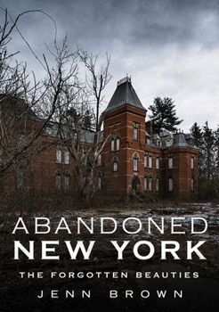 Paperback Abandoned New York-The Forgotten Beauties Book