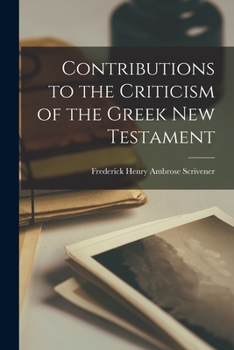 Paperback Contributions to the Criticism of the Greek New Testament Book