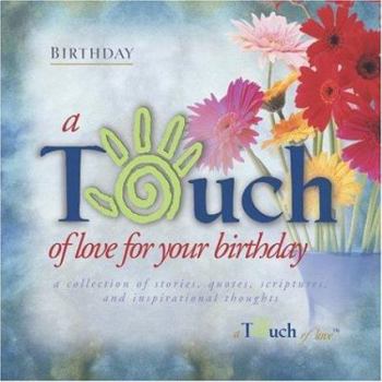 Hardcover A Touch of Love for Your Birthday Book