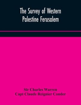 Paperback The Survey of Western Palestine Ferusalem Book