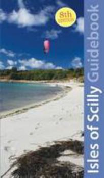 Paperback Isles of Scilly Guidebook: St Mary's, St Agnes, Bryher, Tresco, St Martin's (Exploring Cornwall & Scilly) Book