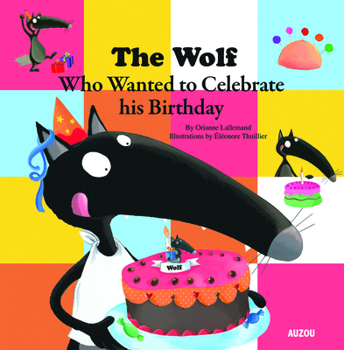 Hardcover The Wolf Who Celebrated His Birthday Book