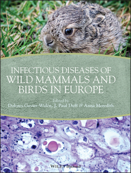 Hardcover Infectious Diseases of Wild Mammals and Birds in Europe Book