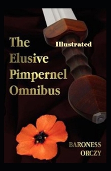 The Elusive Pimpernel Illustrated