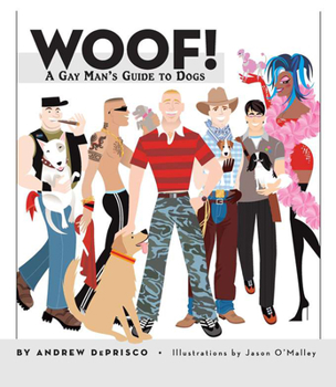 Hardcover Woof!: A Gay Man's Guide to Dogs Book