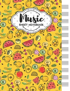 Paperback Music Sheet Notebook: Blank Staff Manuscript Paper with Unique Fruits Themed Cover Design Book