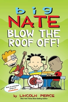 Paperback Big Nate: Blow the Roof Off!: Volume 22 Book