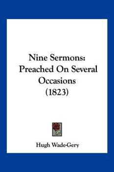 Paperback Nine Sermons: Preached On Several Occasions (1823) Book